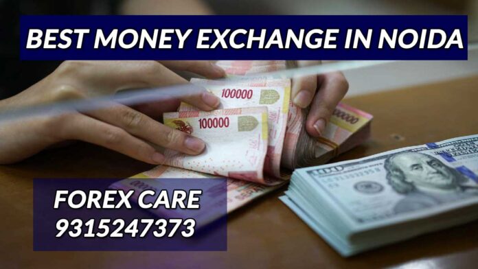 Best Money Exchange in Noida