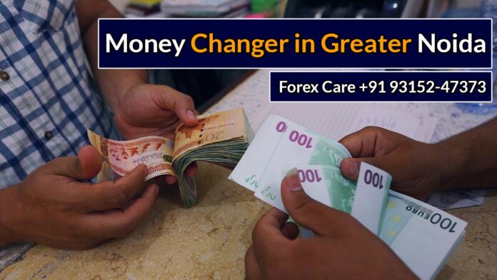 Best Money Changer in Greater Noida