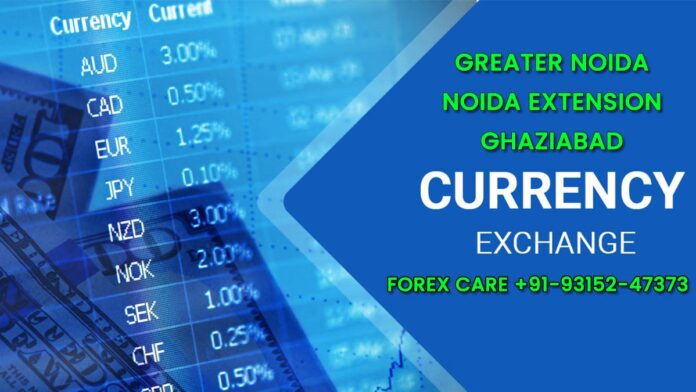 Currency Exchange in Greater Noida Ghaziabad